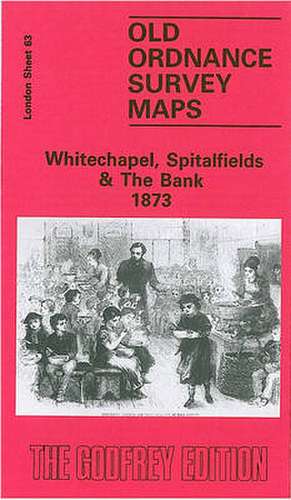 Whitechapel, Spitalfields and the Bank 1873 de Alan Godfrey