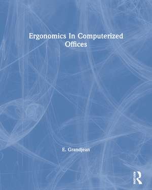 Ergonomics In Computerized Offices de E. Grandjean