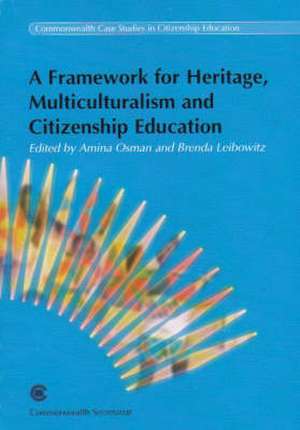 A Framework for Heritage, Multiculturalism and Citizenship Education: April 15-17 2002, Johannesburg, South Africa de Amina Osman