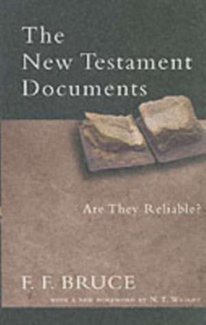 The New Testament Documents – Are They Reliable? de F. F. Bruce