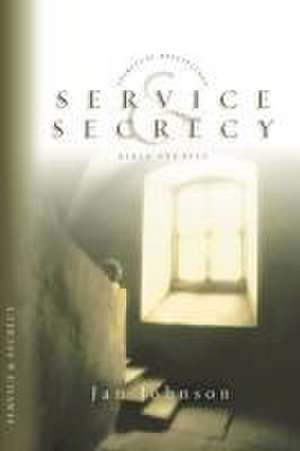 Service and Secrecy de Jan Johnson