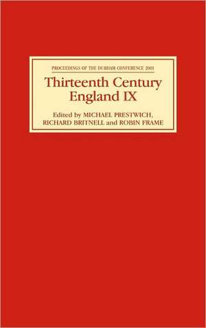 Thirteenth Century England IX – Proceedings of the Durham Conference, 2001 de Michael Prestwich