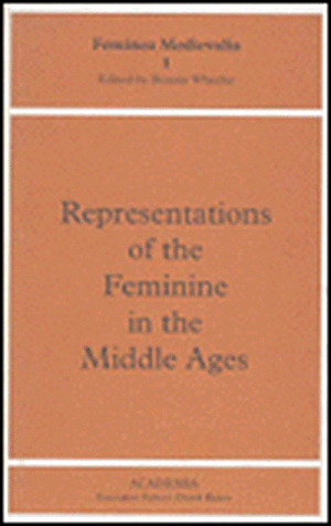 Representations of the Feminine in the Middle Ages de Bonnie Wheeler