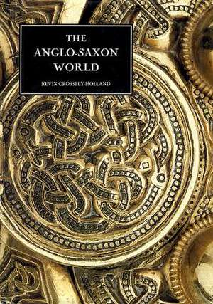 The Anglo–Saxon World 2e de Kevin Crossley–hollan