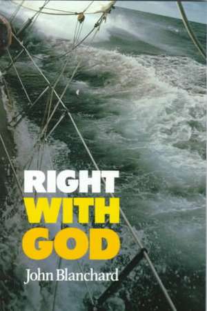 Right with God: A Straightforward Book to Help Those Searching for a Personal Faith in God de John Blanchard