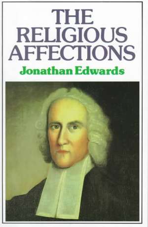 Religious Affections de Jonathan Edwards