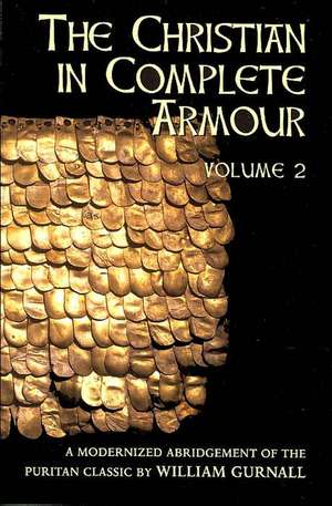 Christian in Complete Armour, Volume 2 de William Gurnall