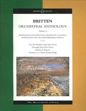 Orchestral Anthology - Volume 2: The Masterworks Library de Benjamin Britten