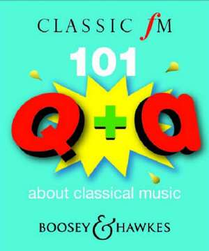 Classic FM 101 Questions and Answers About Classical Music de Darren Henley