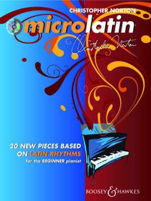 Microlatin: 20 Pieces Based on Latin Rhythms for the Beginner Pianist [With CD] de Christopher Norton