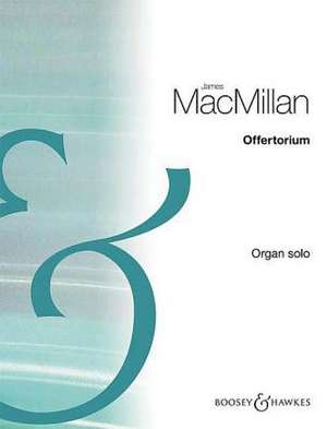 Offertorium: Organ de James MacMillan