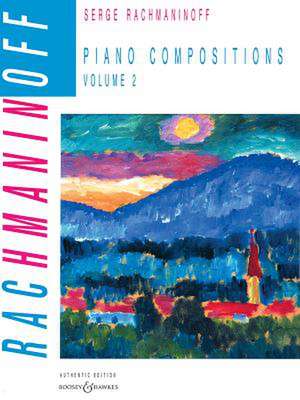 Piano Compositions: Volume 2 de Sergei Rachmaninoff