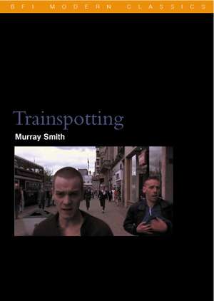 Smith, M: "Trainspotting" de Murray Smith