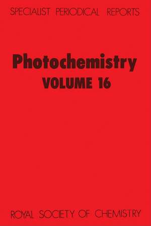 Photochemistry: Volume 16 de Royal Society of Chemistry