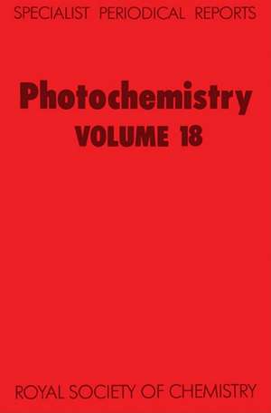 Photochemistry: Volume 18 de Royal Society of Chemistry