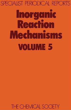 Inorganic Reaction Mechanisms: Volume 5 de Royal Society of Chemistry