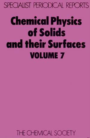 Chemical Physics of Solids and Their Surfaces: Volume 7 de Royal Society of Chemistry