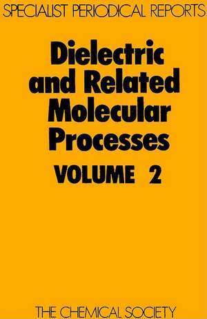 Dielectric and Related Molecular Processes: Volume 2 de Royal Society of Chemistry