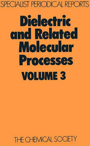 Dielectric and Related Molecular Processes: Volume 3 de Royal Society of Chemistry