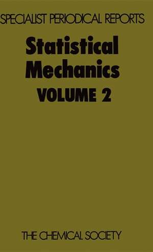 Statistical Mechanics: Volume 2 de Royal Society of Chemistry