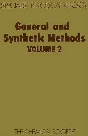 General and Synthetic Methods: Volume 2 de Royal Society of Chemistry