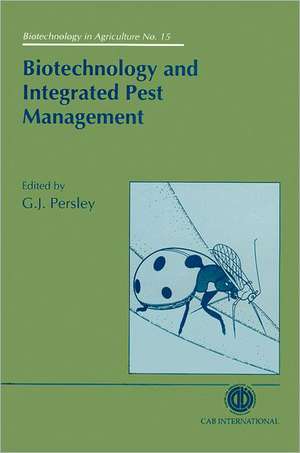 Biotechnology and Integrated Pest Management de Gabrielle Persley