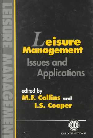 Leisure Management – Issues and Applications de Michael Collins