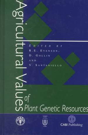 Agricultural Values of Plant Genetic Resources de Robert Evenson