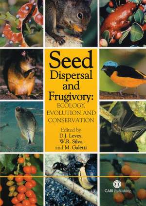 Seed Dispersal and Frugivory – Ecology, Evolution and Conservation de Douglas Levey