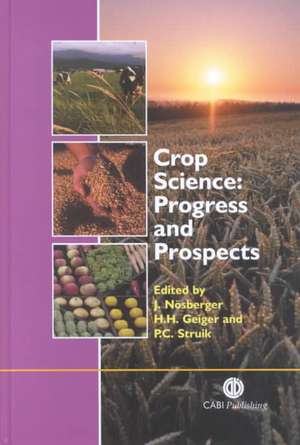 Crop Science – Progress and Prospects de Josef Nösberger