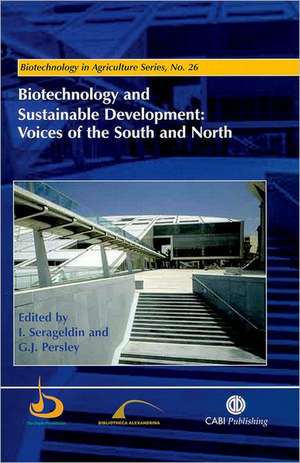 Biotechnology and Sustainable Development – Voices of the South and North de Ismael Serageldin