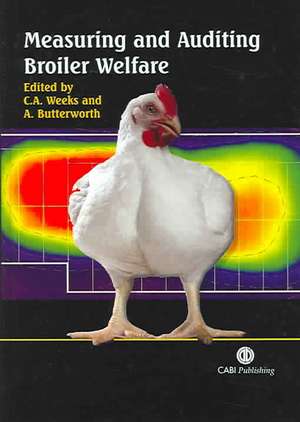 Measuring and Auditing Broiler Welfare de Claire A Weeks