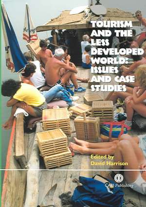 Tourism and the Less Developed World – Issues and Case Studies de David Harrison