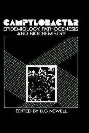 Campylobacter: Epidemiology, Pathogenesis and Biochemistry de Diane G. Newell