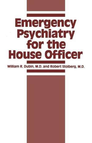 Emergency Psychiatry for the House Officer de Dubin