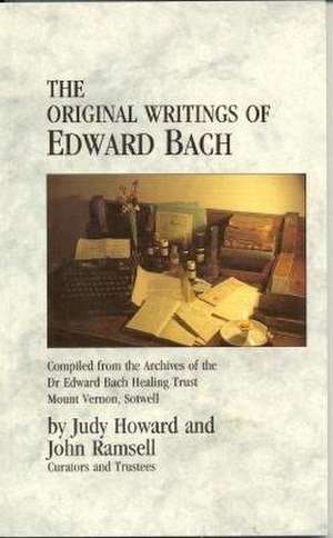 The Original Writings of Edward Bach de Edward Bach