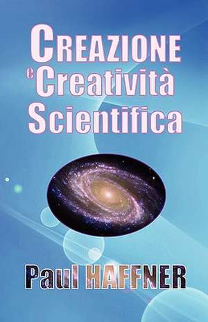 Creazione e creatività scientifica de Paul Haffner