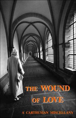 The Wound of Love de A. Carthusian