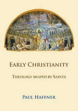 Early Christianity de Paul Haffner