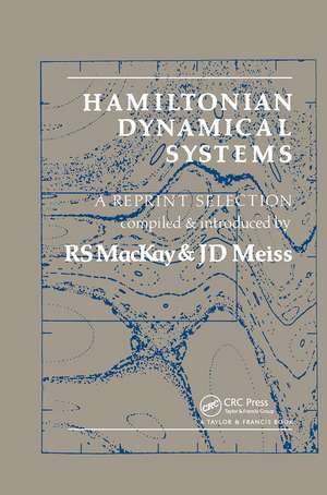 Hamiltonian Dynamical Systems: A REPRINT SELECTION de R.S MacKay