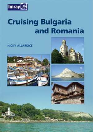 Cruising Bulgaria & Romania: Comprehensive Planning Maps with Detailed Cruising Information for the Inland Waterway Routes Through France from de Nic Cameron