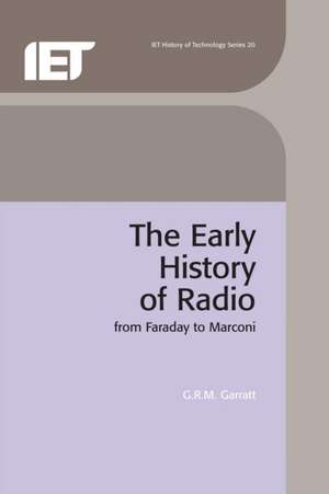 The Early History of Radio de Garratt, G. R.