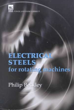 Electrical Steels for Rotating Machines de P. Beckley