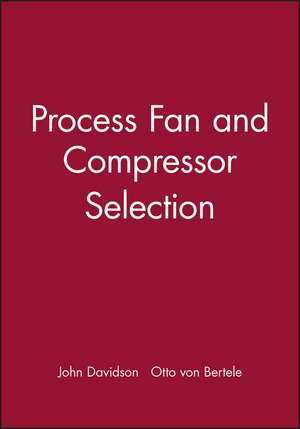 Process Fan and Compressor Selection de J. Davidson