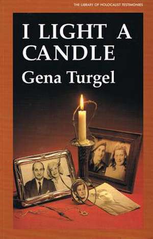 I Light a Candle de Gena Turgel