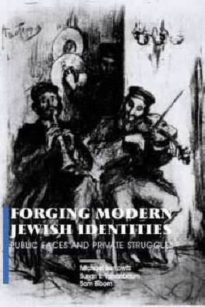 Forging Modern Jewish Identiti de Michael Berkowitz