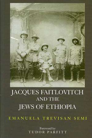 Jacques Faitlovitch & the Jews de Emanuela Trevisan Semi