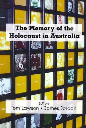 The Memory of the Holocaust in Australia de Tom Lawson