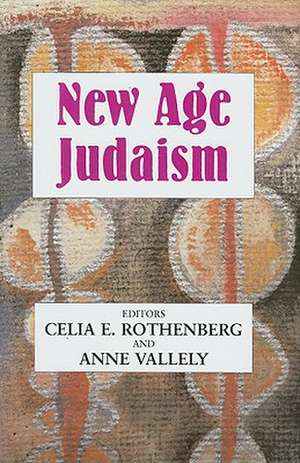 New Age Judaism de Celia E. Rothenberg