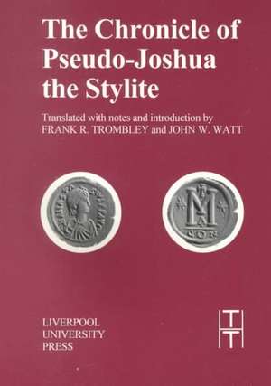 Chronicle of Pseudo-Joshua the Stylite de Frank R. Trombley